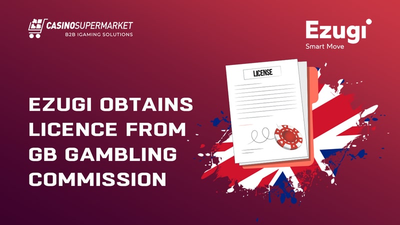 Ezugi obtains a licence from GB Gambling Commission