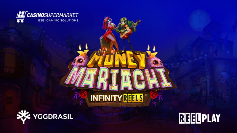 Money Mariachi Infinity Reels from Yggdrasil and ReelPlay