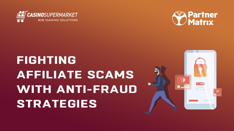 Fighting affiliate scams: anti-fraud mechanisms and strategies
