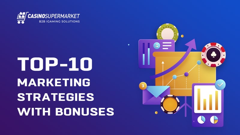 Top 10 most effective bonuses marketing strategies