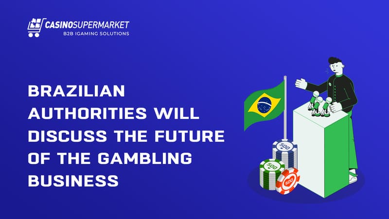 Brazilian authorities will discuss the future of gambling