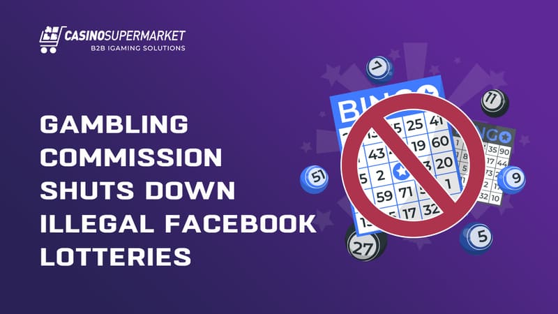 Gambling Commission shuts down illegal Facebook lotteries