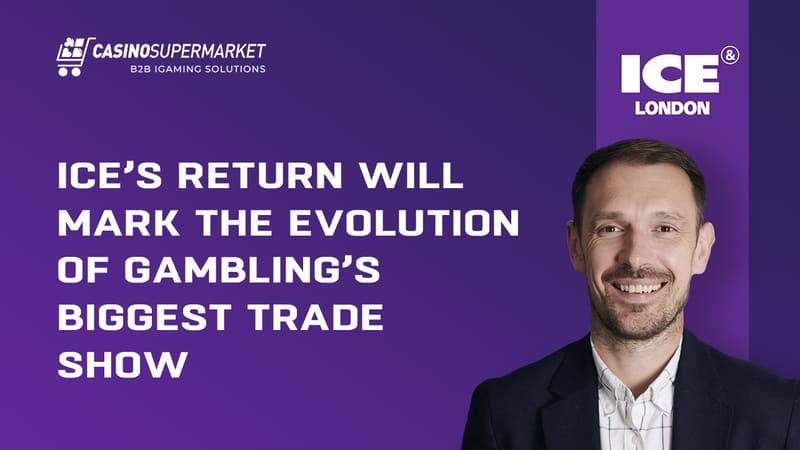 ICE will mark the evolution of gambling’s biggest trade show