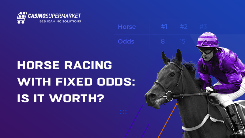 Horse racing with fixed odds: prospects