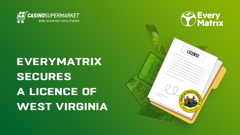 EveryMatrix secures a licence of West Virginia