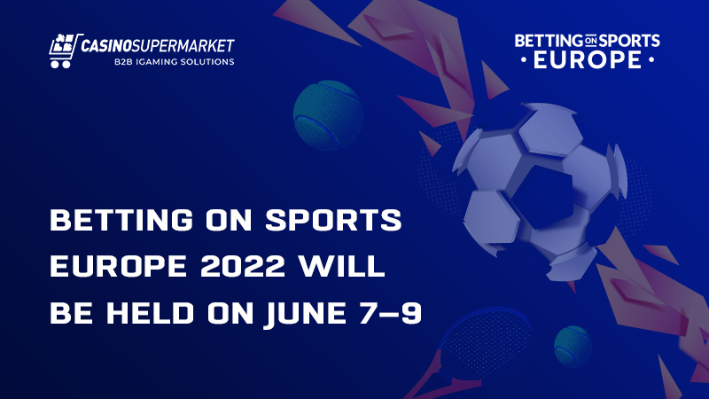Betting on Sports Europe will be held in June 7–9