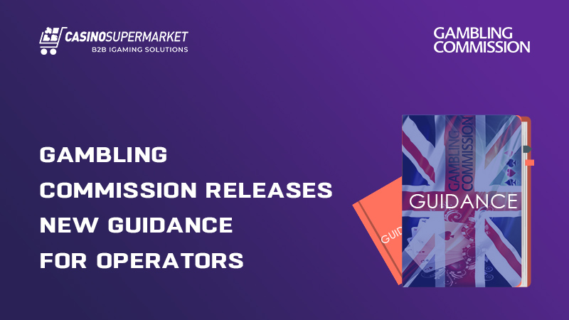 UKGC releases new guidance for operators
