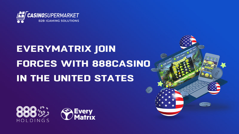EveryMatrix join forces with 888casino in the US