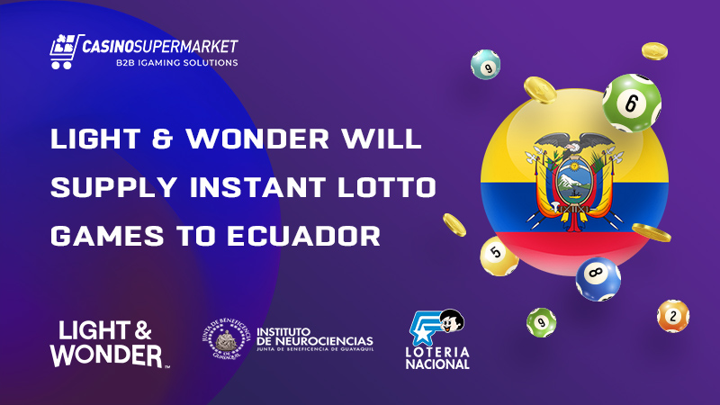 Light & Wonder instant lotteries for Ecuador