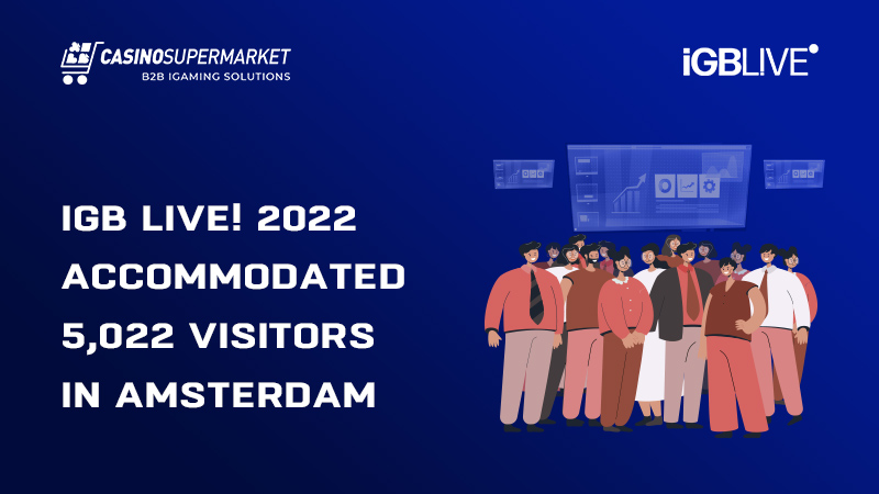 5,022 visitors at iGB Live! Amsterdam 2022
