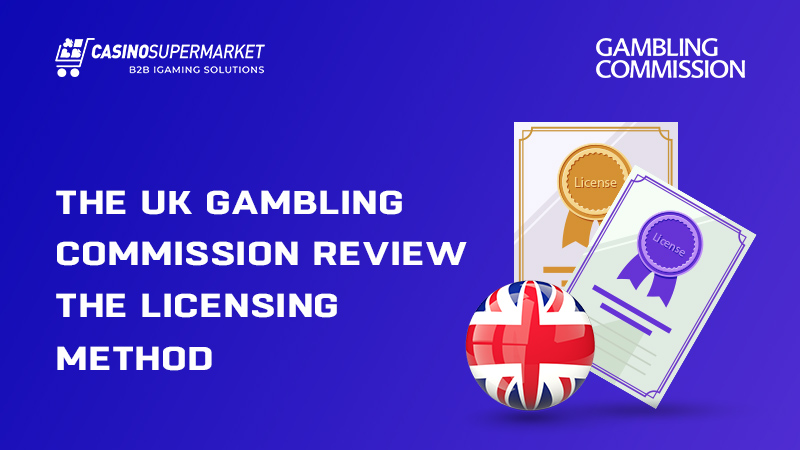 Gambling Commission review the licensing method