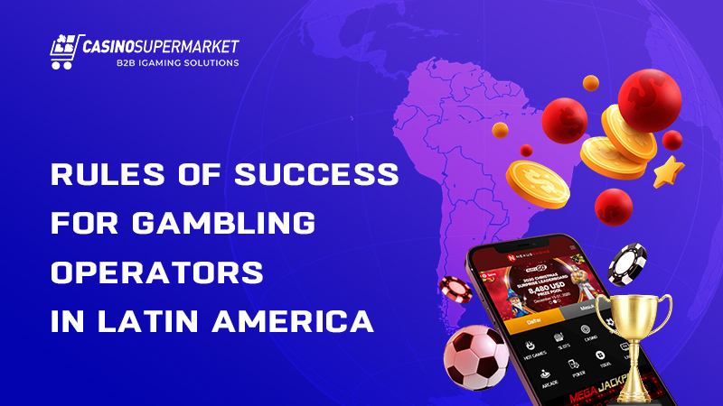 Gambling business in Latin America: rules of success