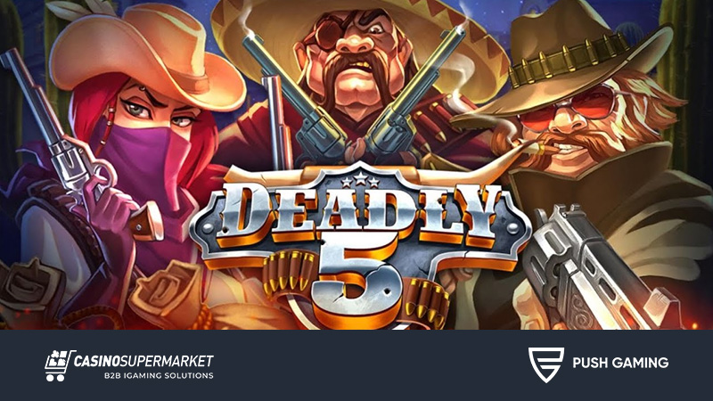 Deadly 5 from Push Gaming