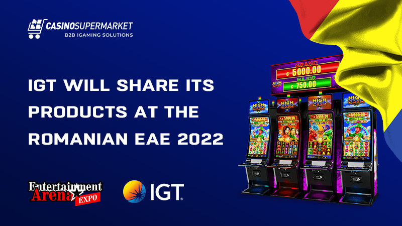 IGT slot cabinets at the Romanian EAE 2022