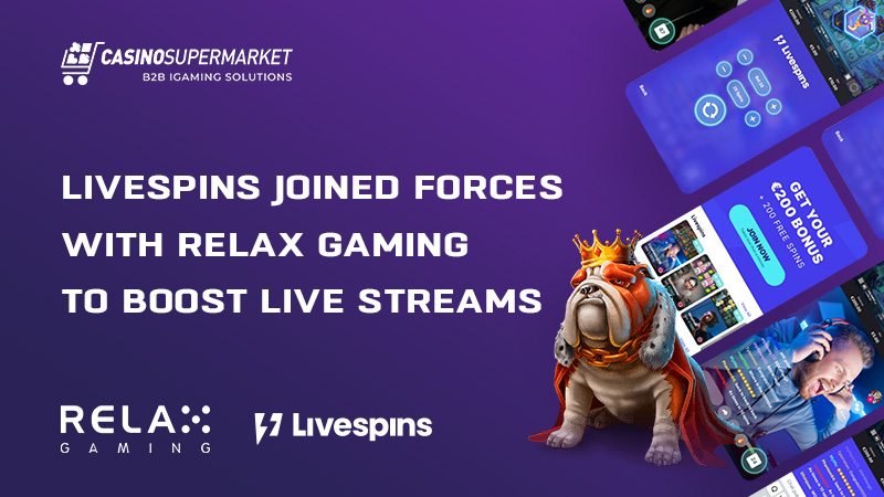Livespins and Relax Gaming boost live streams