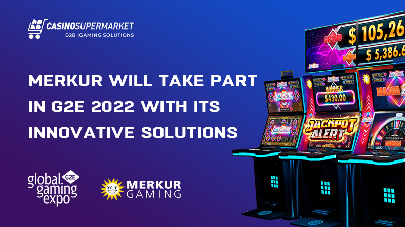 Merkur will take part in G2E 2022