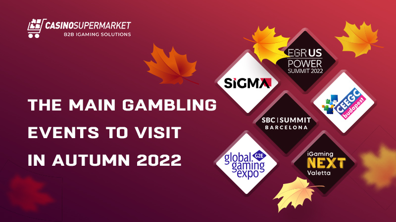 Gambling events in autumn 2022: 6 expos