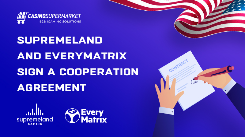 EveryMatrix and Supremeland’s agreement