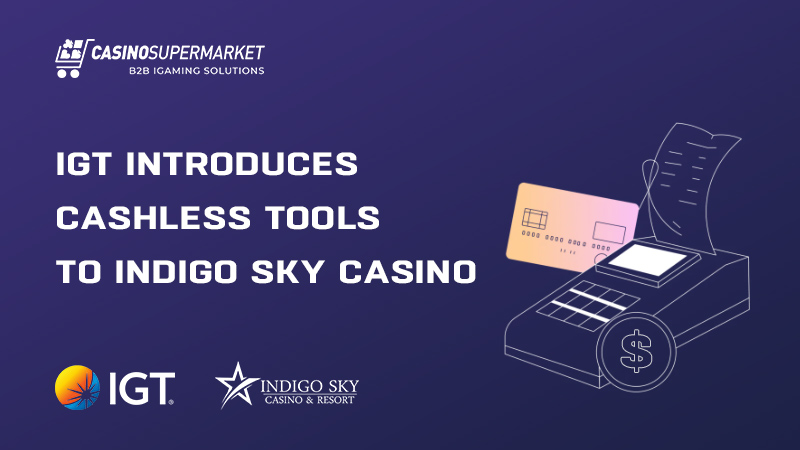IGT cooperates with Indigo Sky Casino