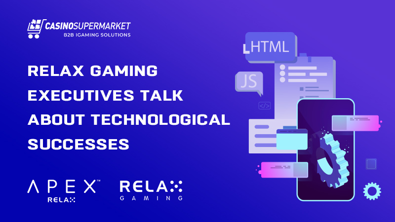 Relax Gaming experts talk about technologies