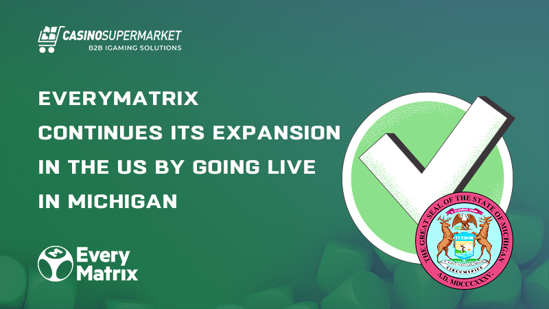 EveryMatrix in Michigan via CasinoEngine