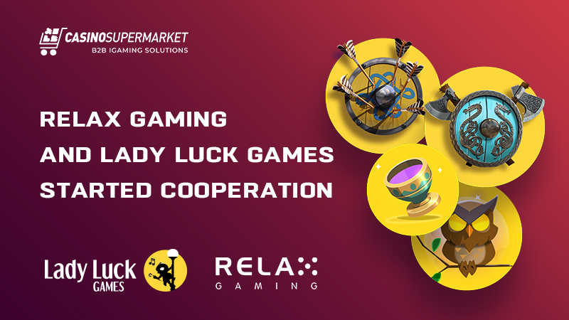 Lady Luck Games and Relax Gaming cooperate