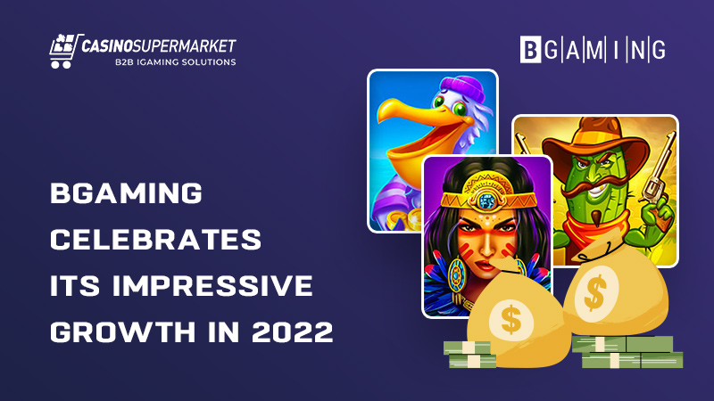 BGaming Celebrates Growth In 2022 | Buy The Provider’s Slots | Casino ...