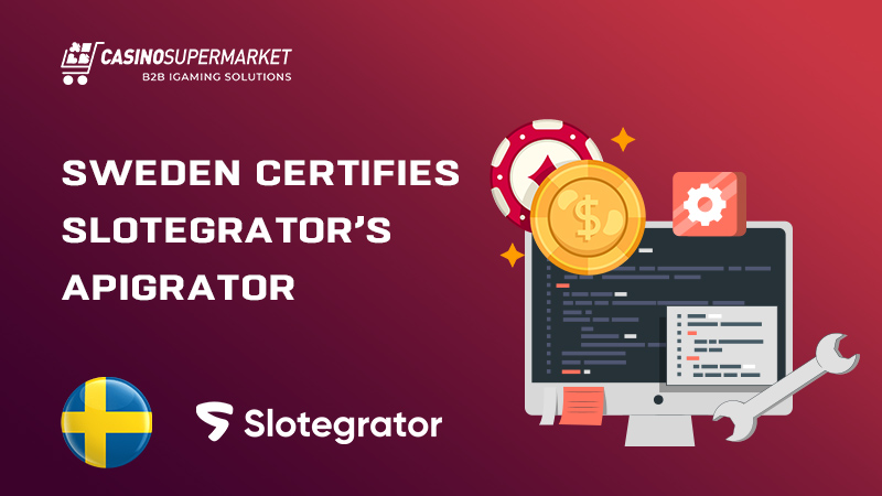 Sweden certifies Slotegrator’s APIgrator