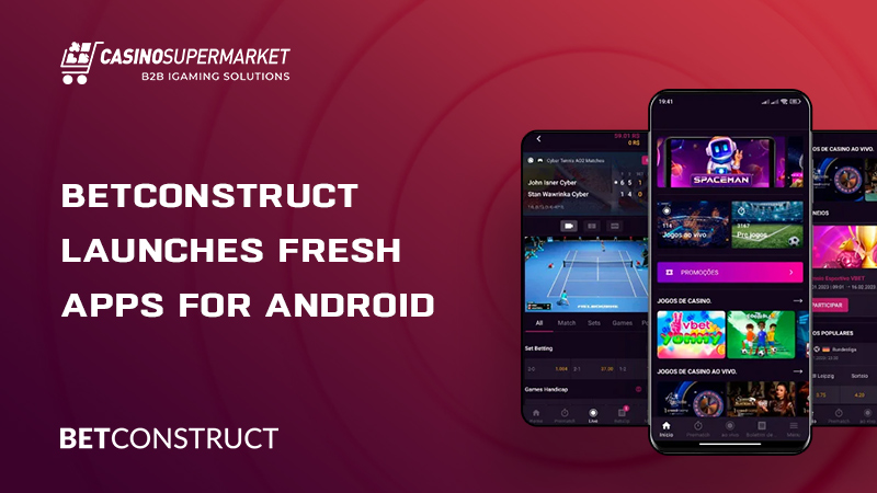 BetConstruct releases Android apps