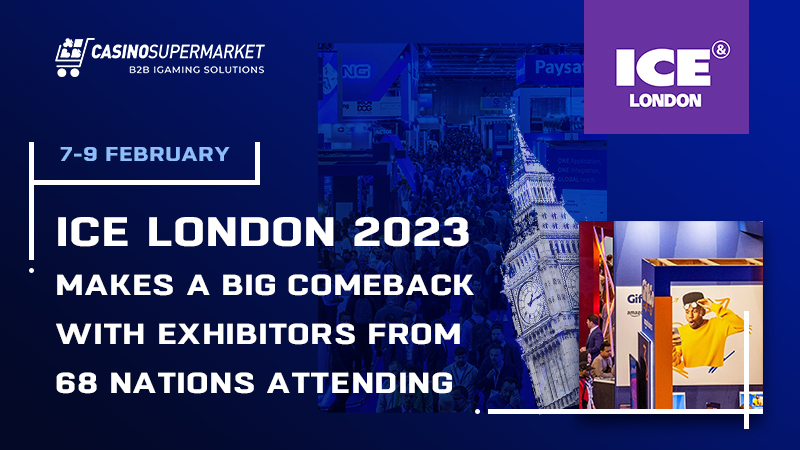 ICE London is back with businesses from 68 countries attending