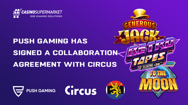 Push Gaming & Circus cooperation