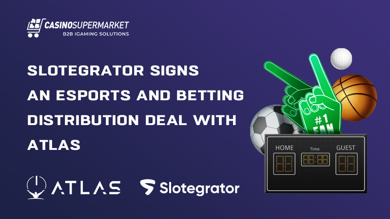 Slotegrator and Atlas: betting distribution deal