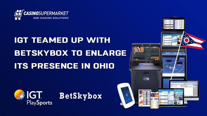BetSkybox and IGT cooperate in Ohio