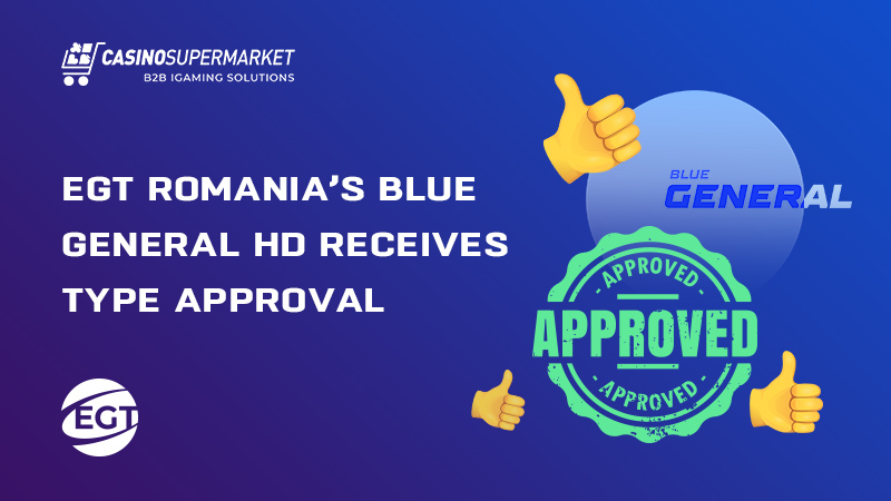 EGT Romania gets approval for Blue General HD