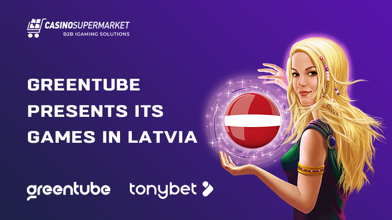 Greentube and TonyBet in Latvia