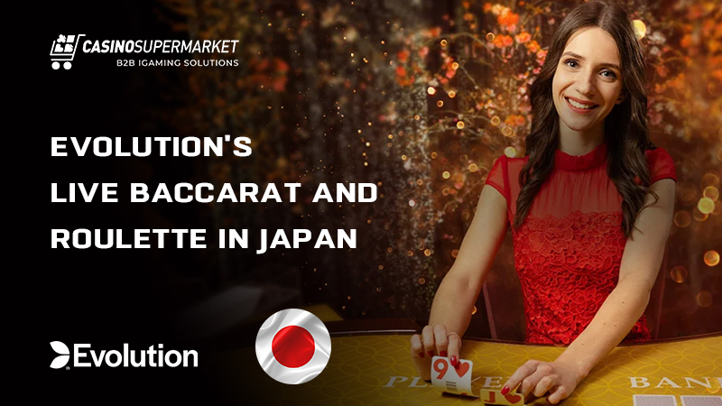 Live Baccarat and Roulette by Evolution