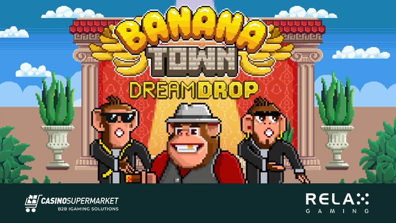 Banana Town Dream Drop by Relax Gaming