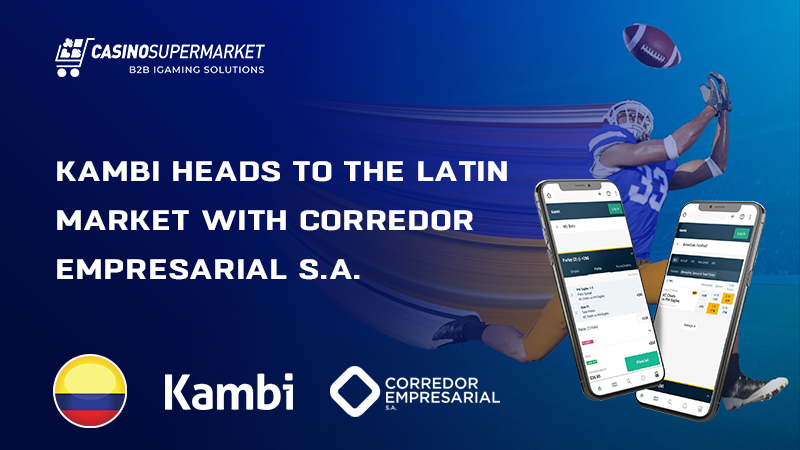 Kambi and Corredor Empresarial in Latin America