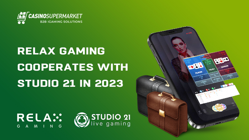 Relax Gaming and Studio 21 Live Gaming