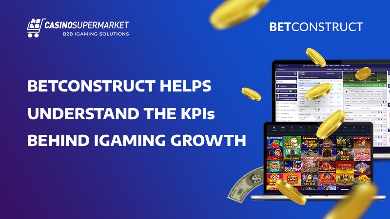 iGaming business KPIs: BetConstruct’s tips