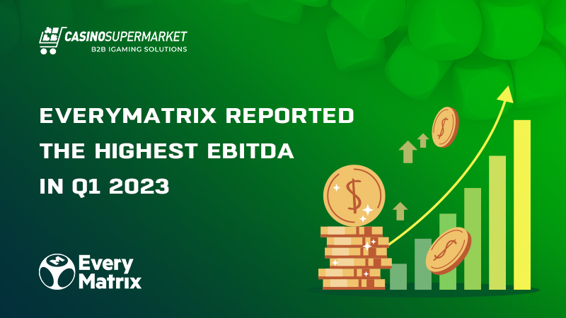 EveryMatrix’s revenues in Q1 2023