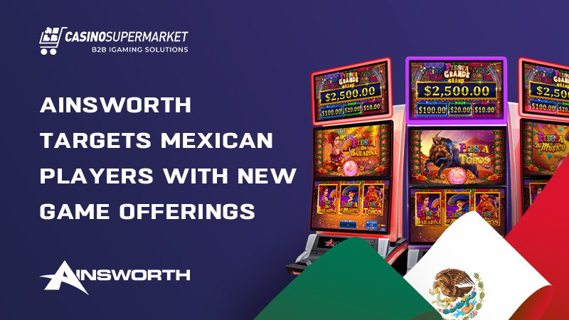 Ainsworth’s gaming portfolio in Mexico