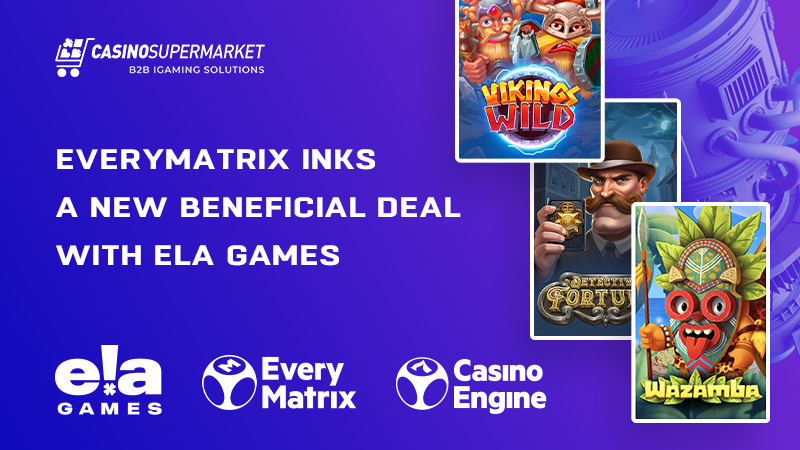 EveryMatrix and ELA Games: content deal