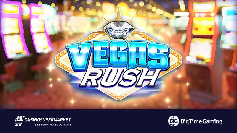 Vegas Rush from Big Time Gaming