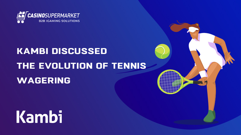 Tennis betting: Kambi's opinion