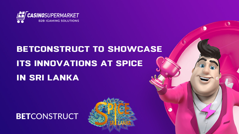 BetConstruct to attend SPiCE Sri Lanka