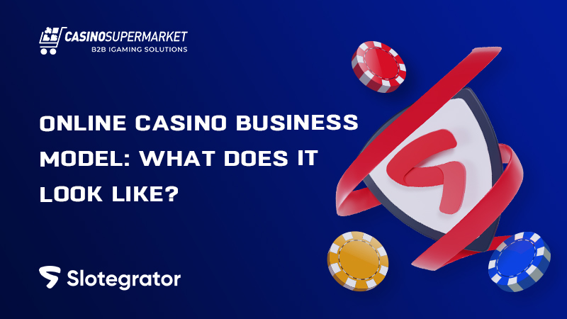 Online casino business model: the essentials