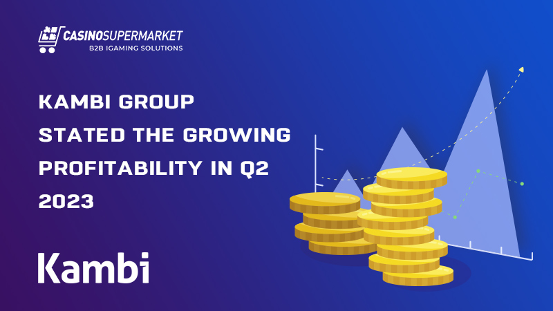 Kambi Group’s Revenue Growth in Q2