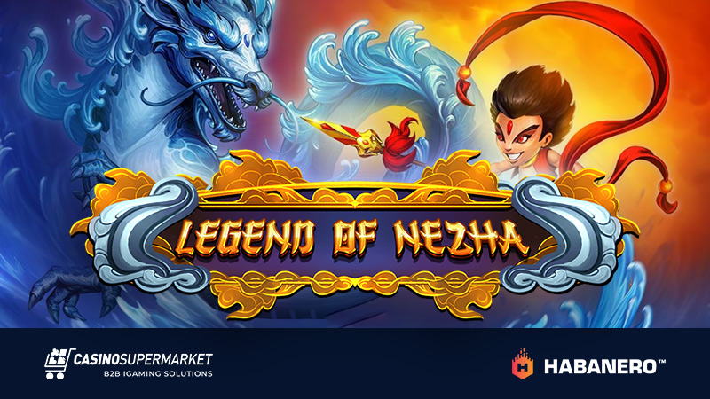 Legend of Nezha from Habanero