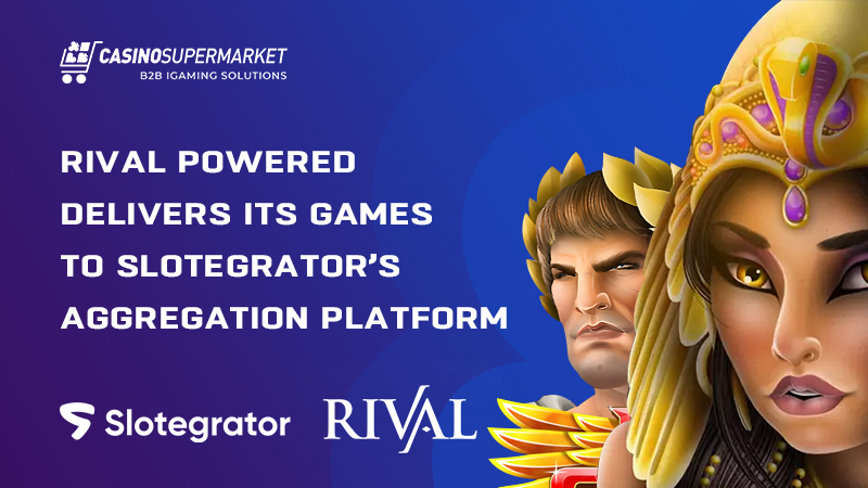 Slotegrator and Rival Powered: content deal